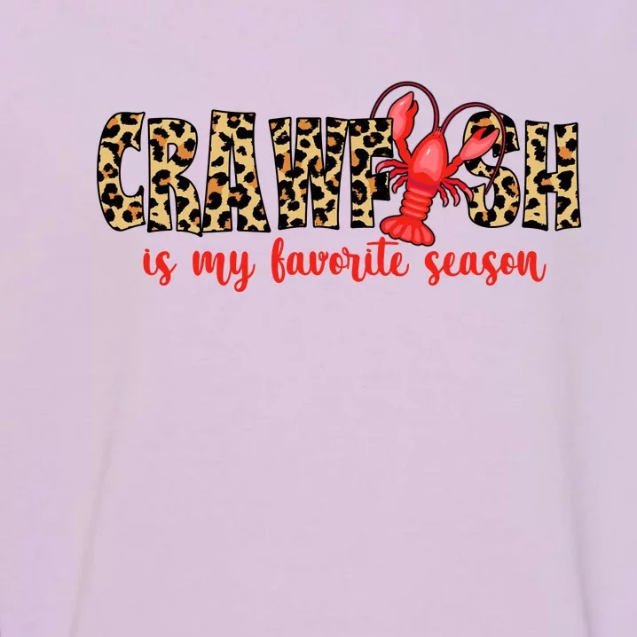 Crawfish Is My Favorite Season Garment-Dyed Sweatshirt