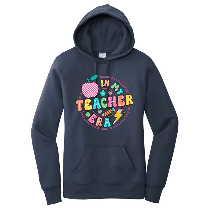 Cute In My Teacher Era School Favorite Teacher Gift Women's Pullover Hoodie