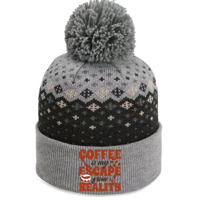 Coffee Is My Escape From Reality Caffeine Lover The Baniff Cuffed Pom Beanie