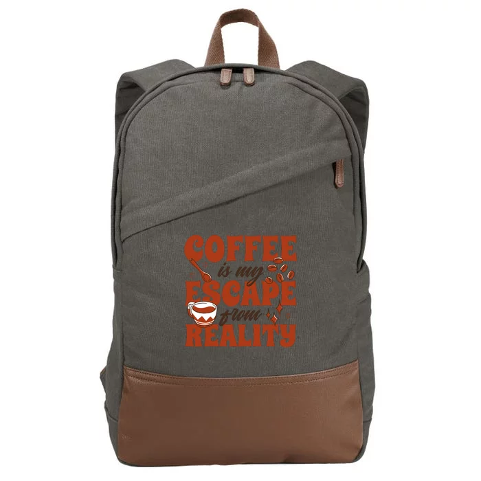 Coffee Is My Escape From Reality Caffeine Lover Cotton Canvas Backpack