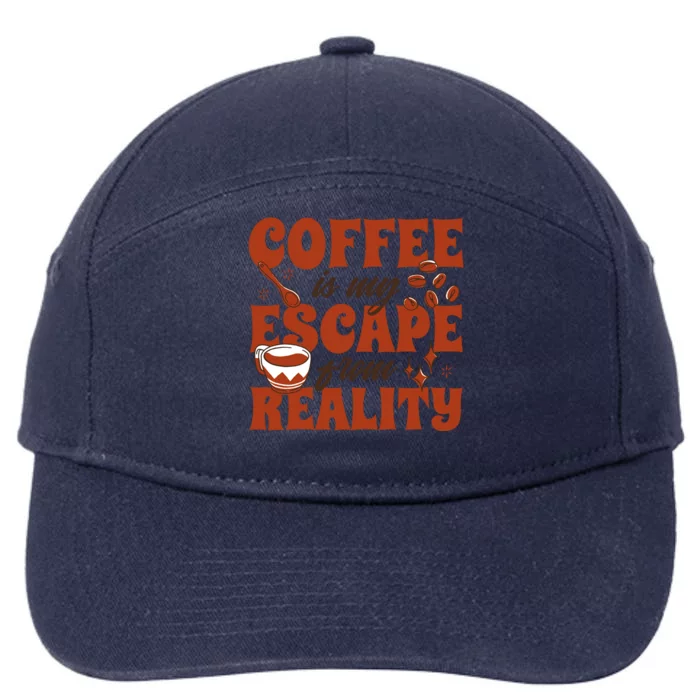 Coffee Is My Escape From Reality Caffeine Lover 7-Panel Snapback Hat