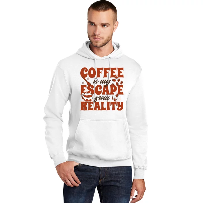 Coffee Is My Escape From Reality Caffeine Lover Hoodie