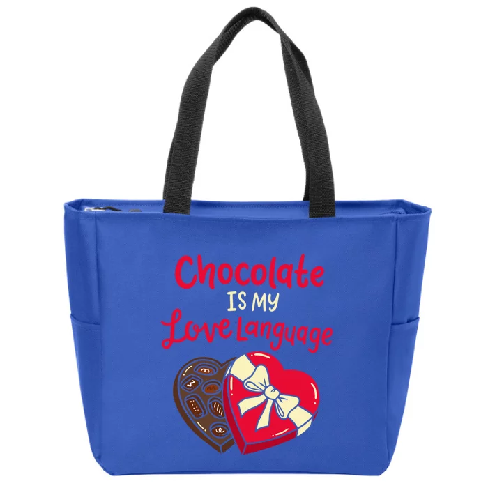 Chocolate Is My Love Language Funny Valentine's Day Outfit Gift Zip Tote Bag