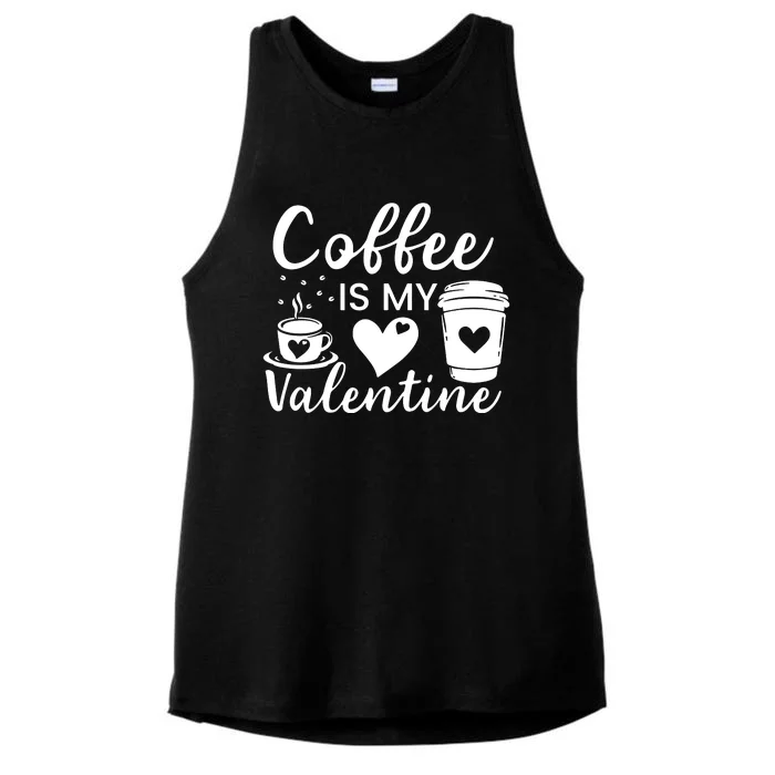 Coffee Is My Valentine Valentine Coffee Ladies Tri-Blend Wicking Tank