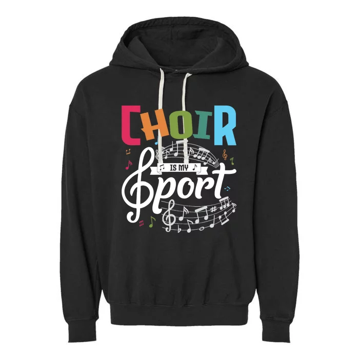 Choir Is My Sport Funny Choir Singer Singing Lover Garment-Dyed Fleece Hoodie