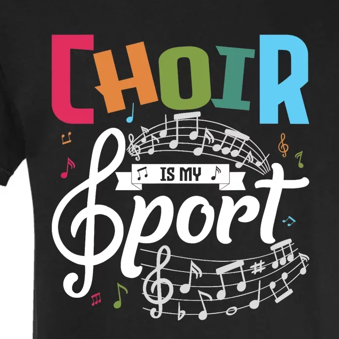 Choir Is My Sport Funny Choir Singer Singing Lover Garment-Dyed Heavyweight T-Shirt