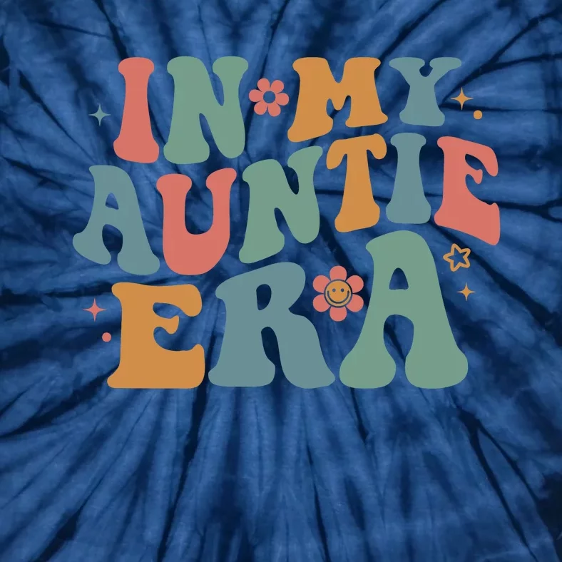 Cute In My Auntie Era Fun Aunt Tie-Dye T-Shirt