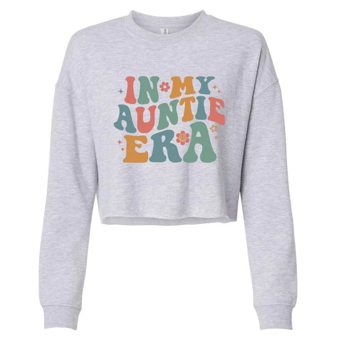 Cute In My Auntie Era Fun Aunt Cropped Pullover Crew