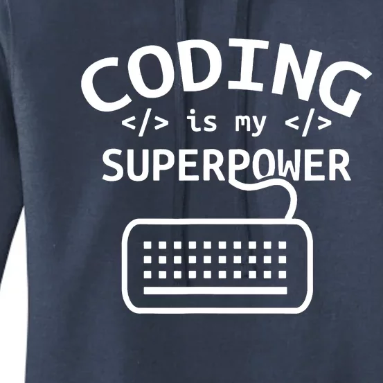 Coding Is My Superpower Coder Code Software Programmer Women's Pullover Hoodie