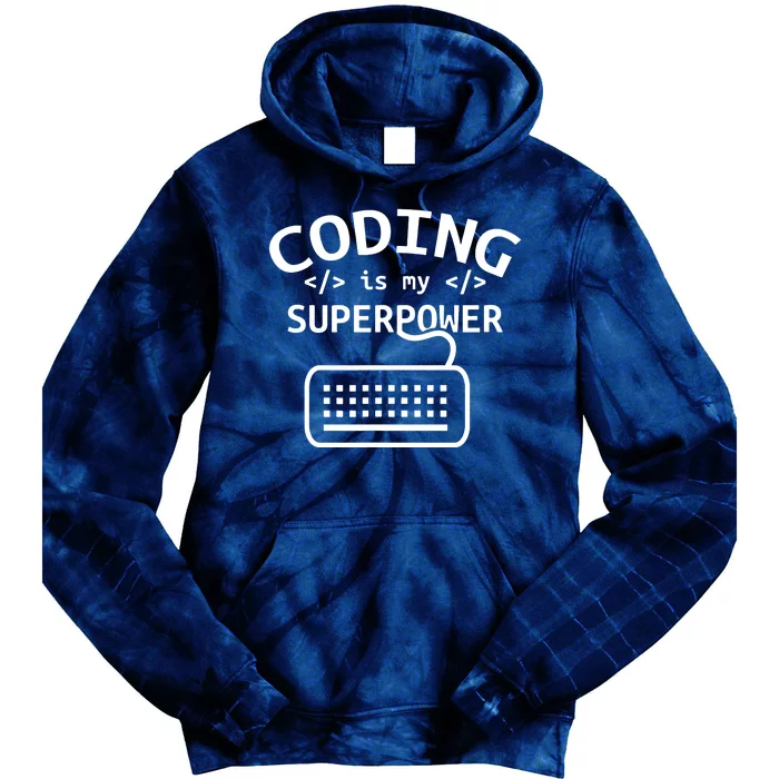 Coding Is My Superpower Coder Code Software Programmer Tie Dye Hoodie