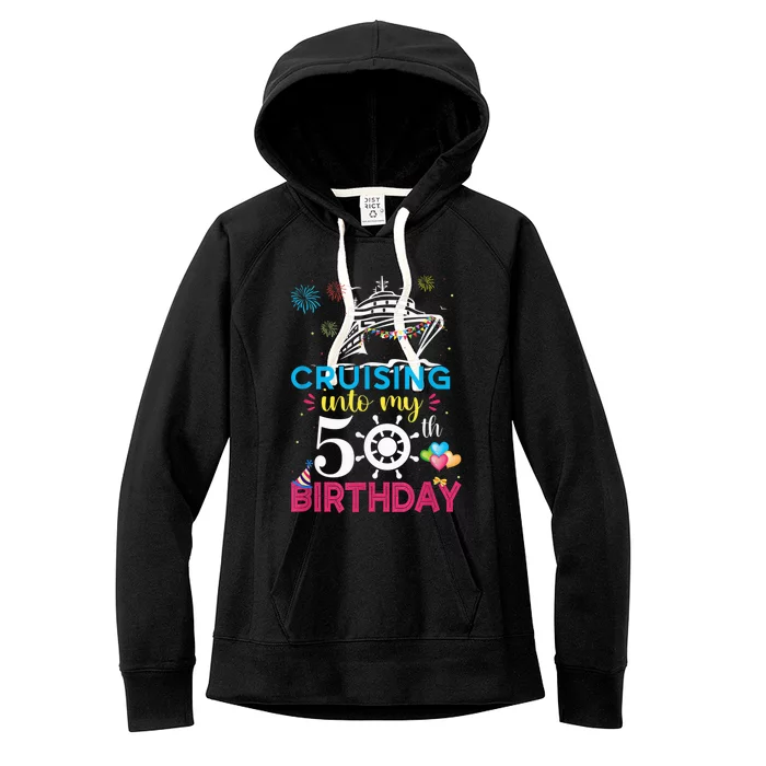 Cruising Into My 50th Birthday Cruise Party Cruise Crew Women's Fleece Hoodie