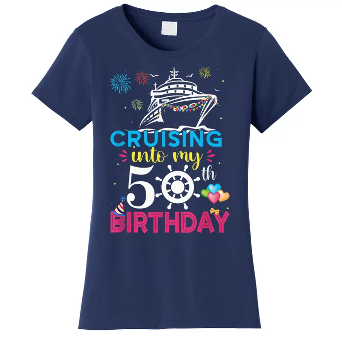 Cruising Into My 50th Birthday Cruise Party Cruise Crew Women's T-Shirt