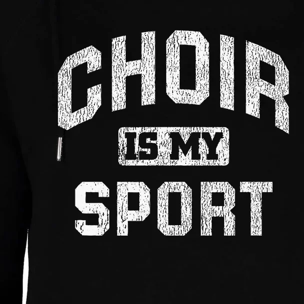 Choir Is My Sport Quote Funny Choir Teacher Gift Womens Funnel Neck Pullover Hood