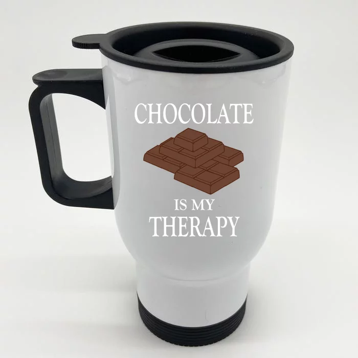 Chocolate Is My Therapy Sweets Chocolatier Gift Front & Back Stainless Steel Travel Mug