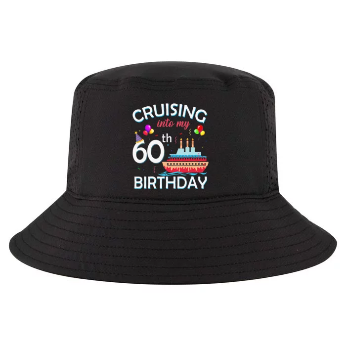 Cruising Into My 60th Birthday 60 Year Old Cruise Birthday Cool Comfort Performance Bucket Hat