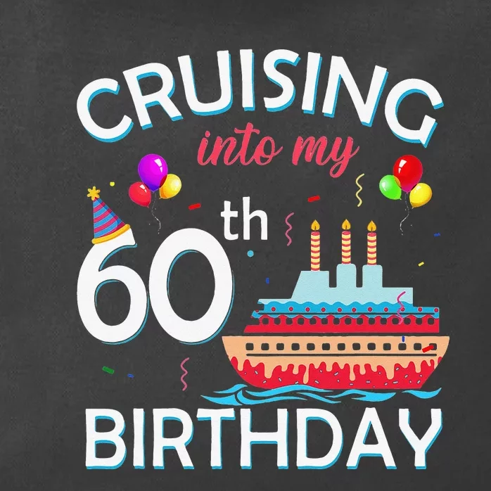 Cruising Into My 60th Birthday 60 Year Old Cruise Birthday Zip Tote Bag