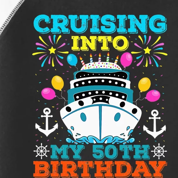 Cruising Into My 50th Birthday Party Cruise Theme Birthday Toddler Fine Jersey T-Shirt