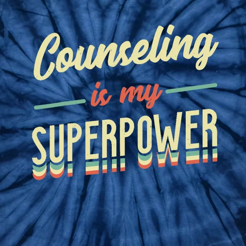 Counseling Is My Superpower School Counselor Tie-Dye T-Shirt