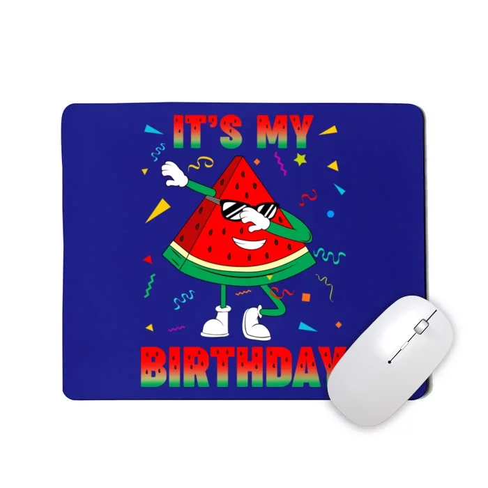 Cute ItS My Birthday Dabbing Watermelon Slice Summer Vibes Gift Mousepad