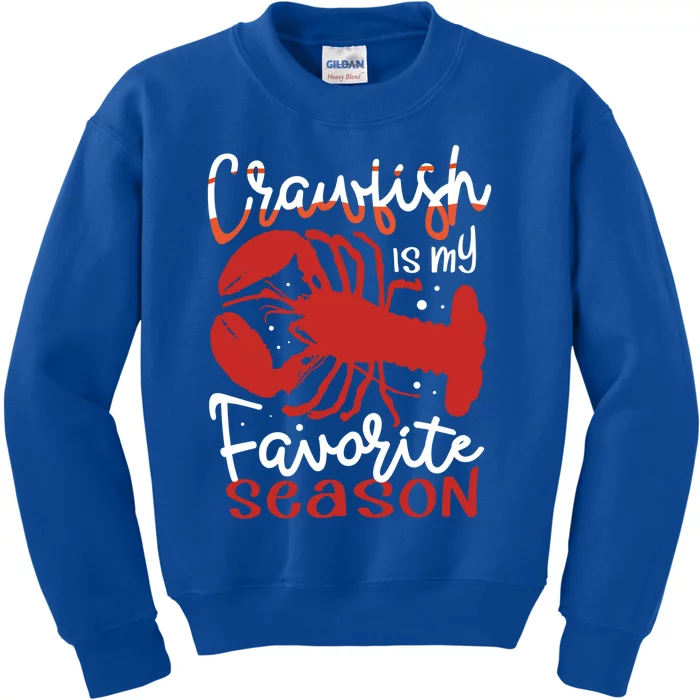 Crawfish Is My Favorite Season Lobster Crayfish Yabbies Meaningful Gift Kids Sweatshirt