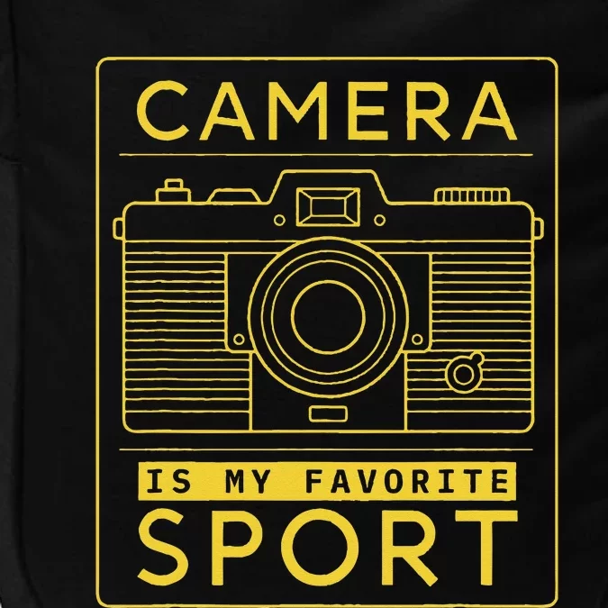 Camera Is My Favorite Sport Photographer And Camera Lover Impact Tech Backpack