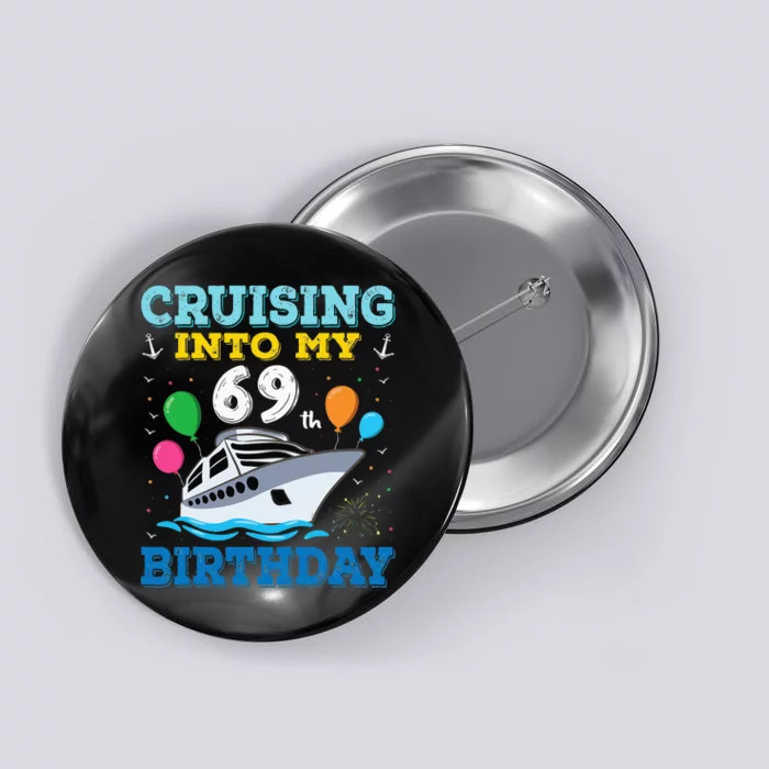 Cruising Into My 69th Birthday Party Button