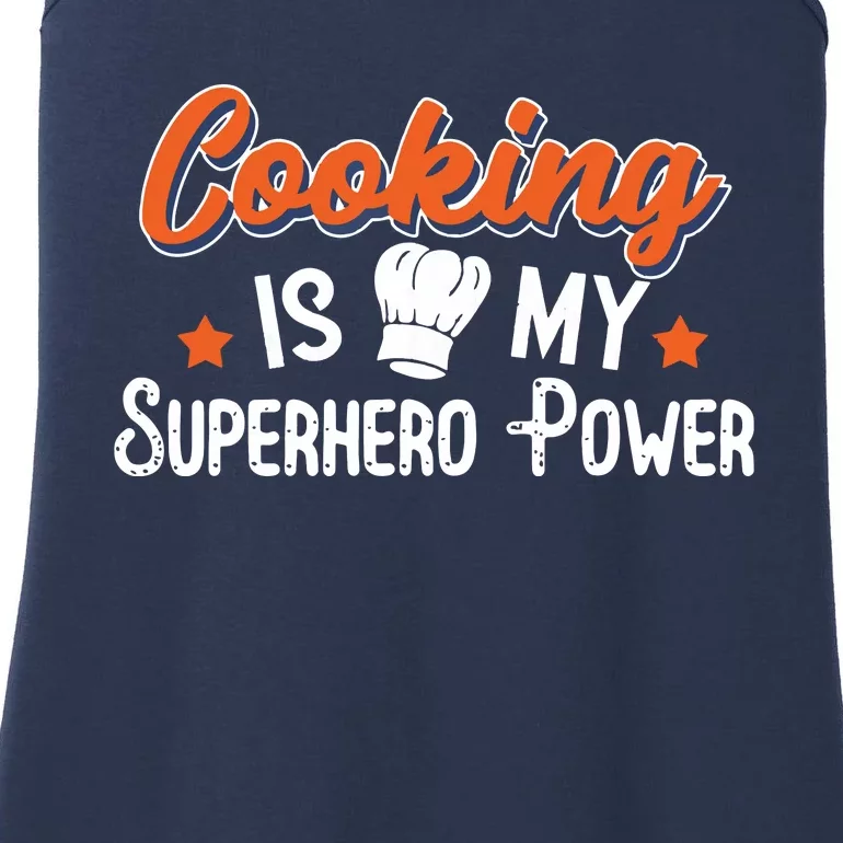 Cooking Is My Superhero Power Funny Cook Chef Grill Ladies Essential Tank