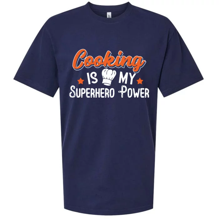 Cooking Is My Superhero Power Funny Cook Chef Grill Sueded Cloud Jersey T-Shirt