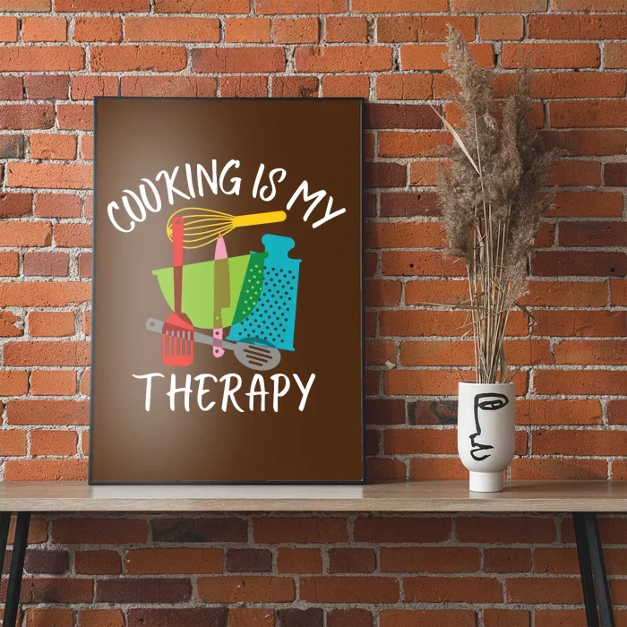 Cooking Is My Therapy Chef Cook Gifts Funny Culinary Poster