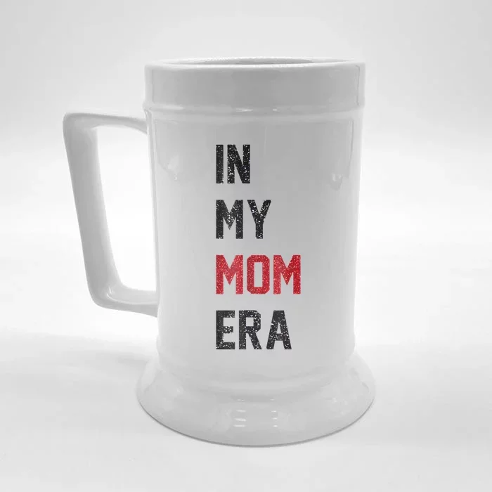 Cute In My Mom Era Cool Mom Mama Life Family Front & Back Beer Stein