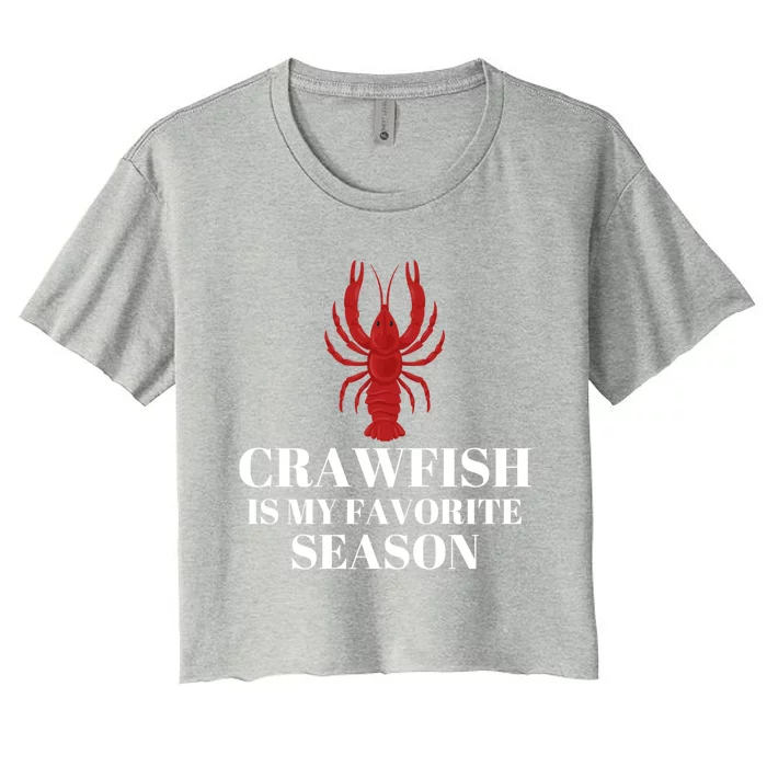 Crawfish Is My Favorite Season Sucking Mudbug Seafood Lover Cool Gift Women's Crop Top Tee