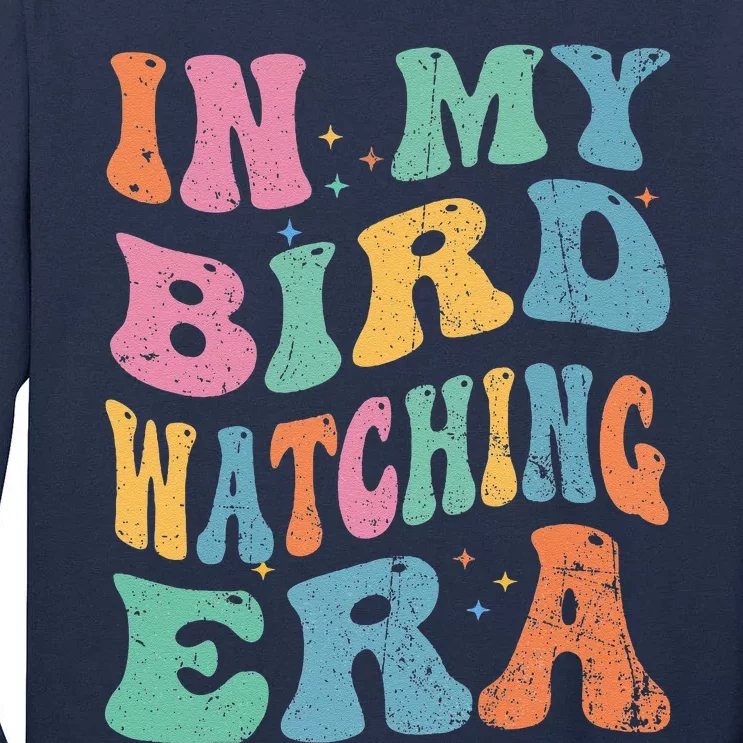 Cute In My Bird Watching Era Funny Birds Lovers Tall Long Sleeve T-Shirt