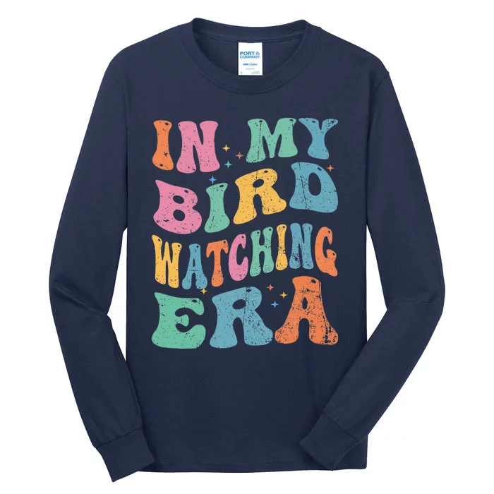 Cute In My Bird Watching Era Funny Birds Lovers Tall Long Sleeve T-Shirt