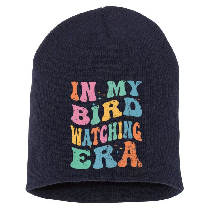 Cute In My Bird Watching Era Funny Birds Lovers Short Acrylic Beanie