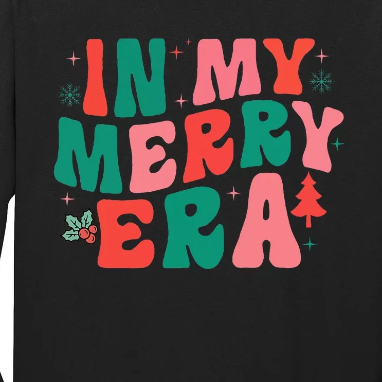 Christmas In My Merry Era Xmas Holiday Christmas Tall Long Sleeve T-Shirt