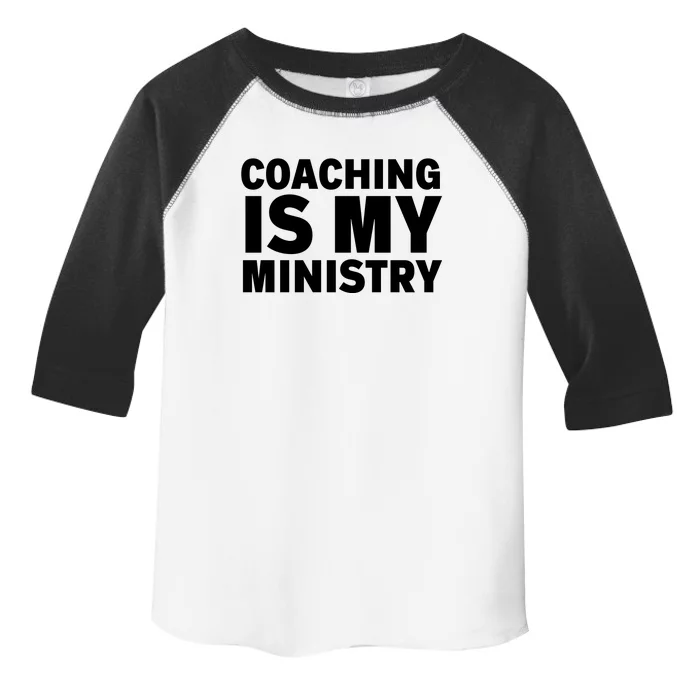 Coaching Is My Ministry Toddler Fine Jersey T-Shirt