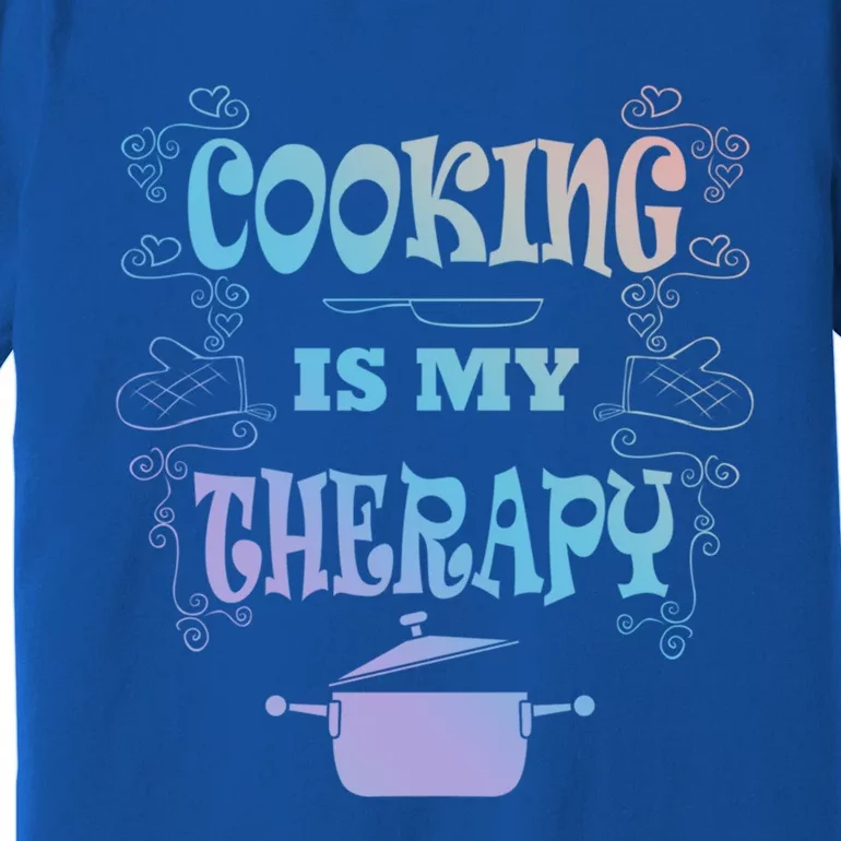 Cooking Is My Therapy Ironic Baking Chef Gift Premium T-Shirt