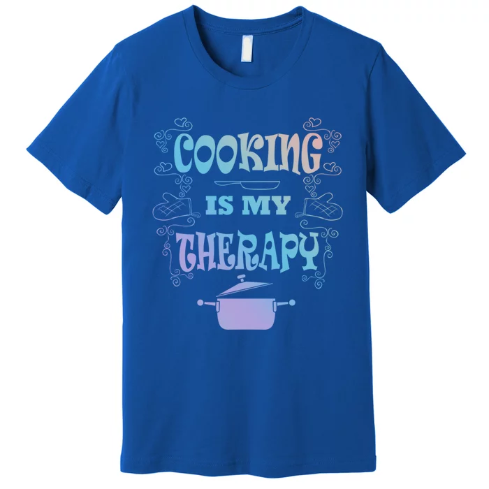 Cooking Is My Therapy Ironic Baking Chef Gift Premium T-Shirt