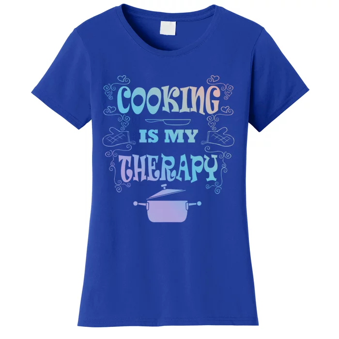 Cooking Is My Therapy Ironic Baking Chef Gift Women's T-Shirt