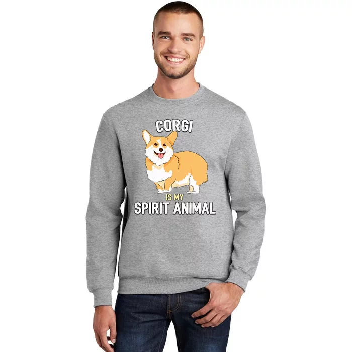 Corgi Is My Spirit Animal Tall Sweatshirt