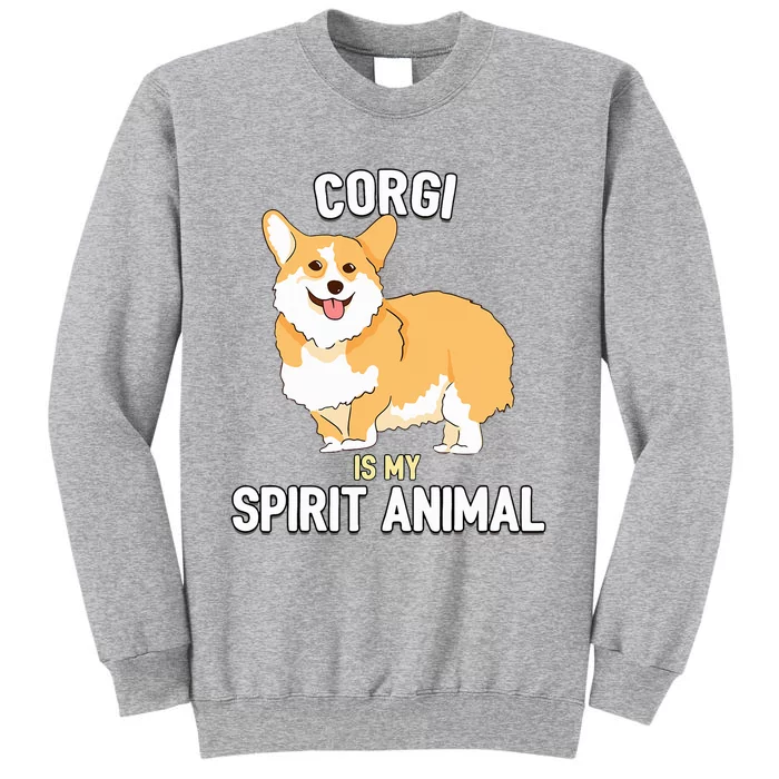 Corgi Is My Spirit Animal Tall Sweatshirt