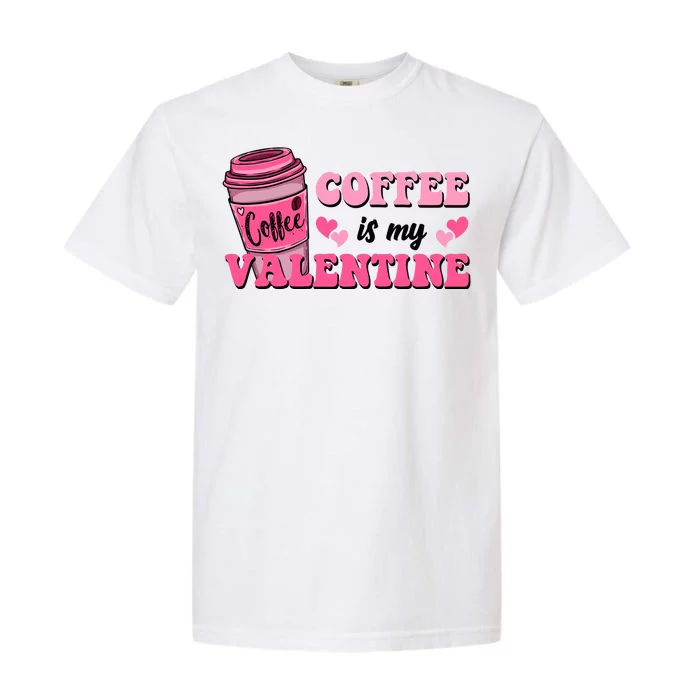 Coffee Is My Valentine Retro Cute Garment-Dyed Heavyweight T-Shirt