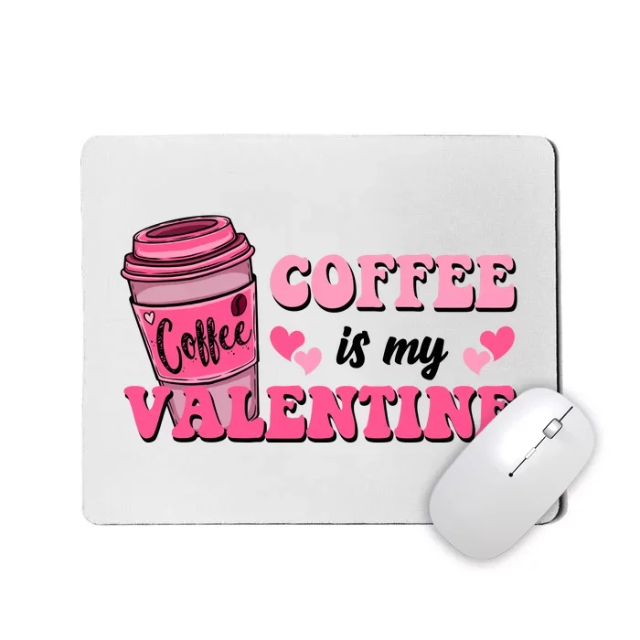 Coffee Is My Valentine Retro Cute Mousepad