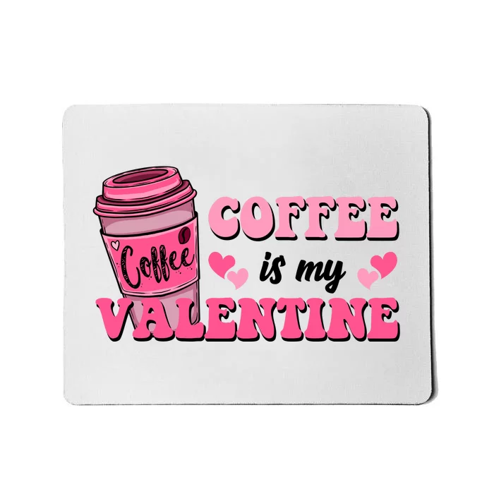 Coffee Is My Valentine Retro Cute Mousepad