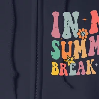 Cute In My Summer Break Era Funny Teacher Last Day Of School Full Zip Hoodie