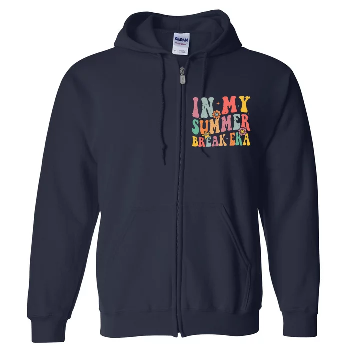 Cute In My Summer Break Era Funny Teacher Last Day Of School Full Zip Hoodie