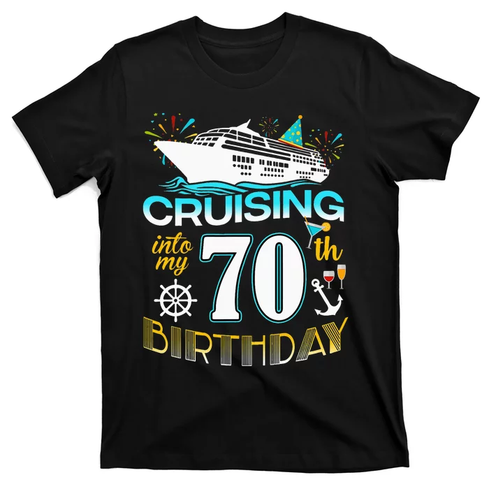Cruising Into My 70 Year Old Birthday Crew 70th Cruise Bday T-Shirt ...