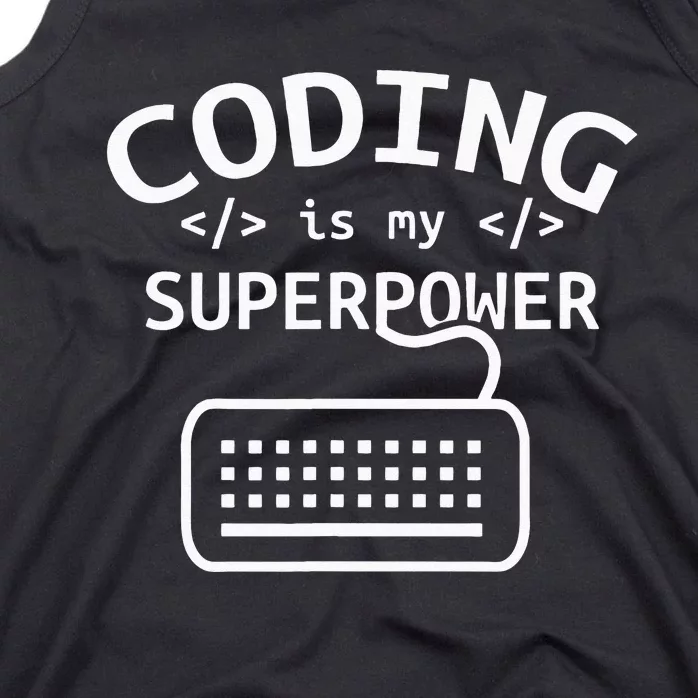 Coding Is My Superpower Coder Code Software Programmer Tank Top