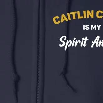 Caitlin Is My Spirit Animal Full Zip Hoodie