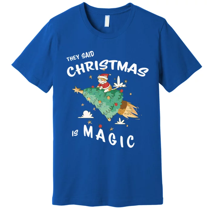 Christmas Is Magic Christmas Cat They Said Christmas Is Gift Premium T-Shirt